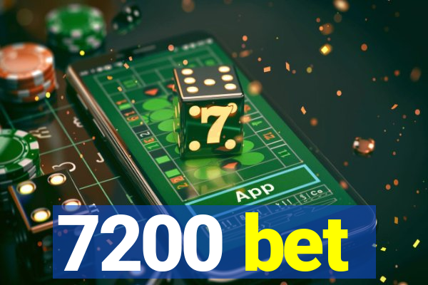 7200 bet